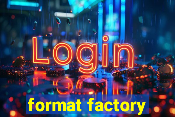 format factory